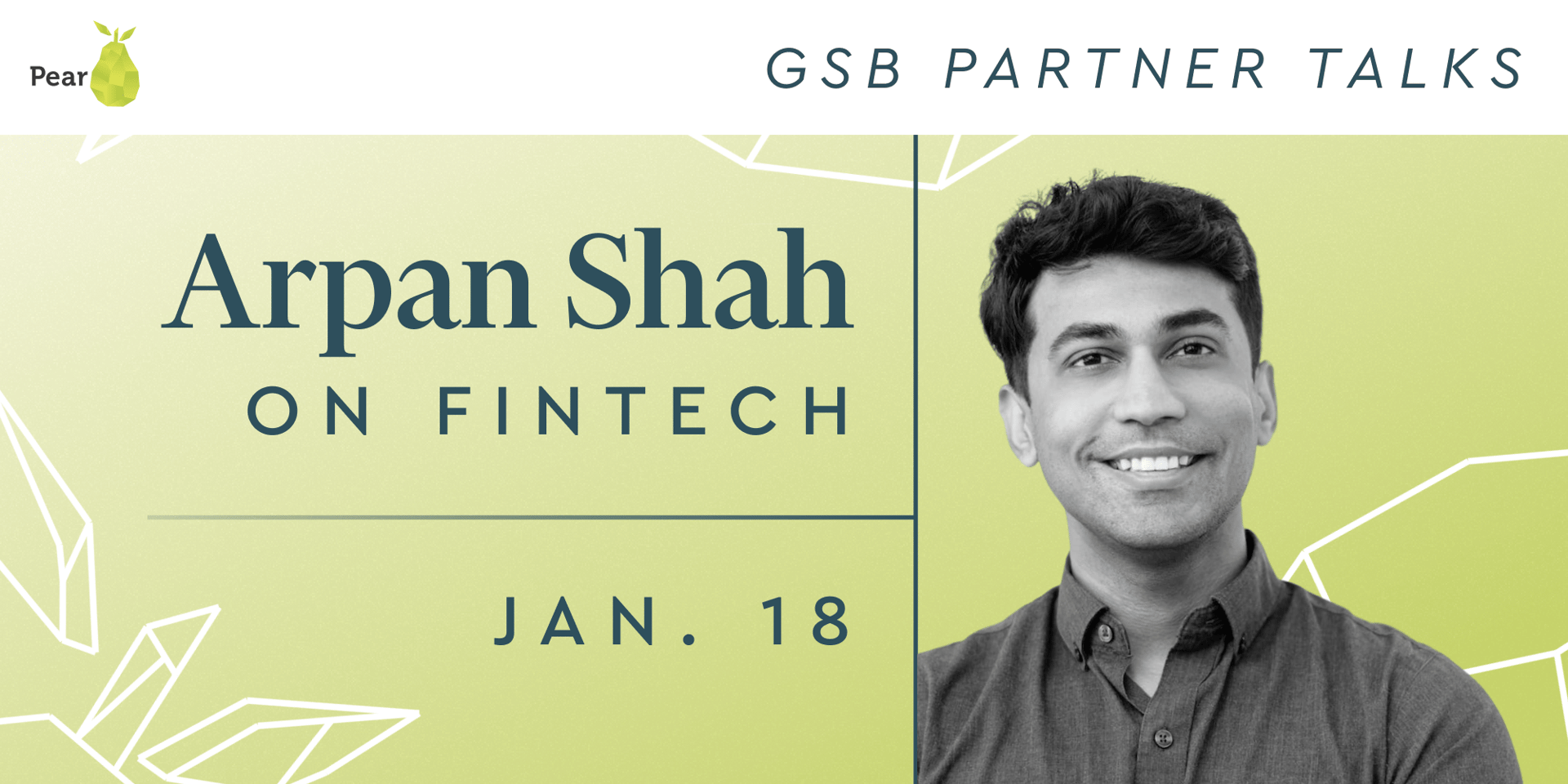 Cover Image for GSB Partner Talks: What’s Happening in Fintech? With Pear VC’s Arpan Shah