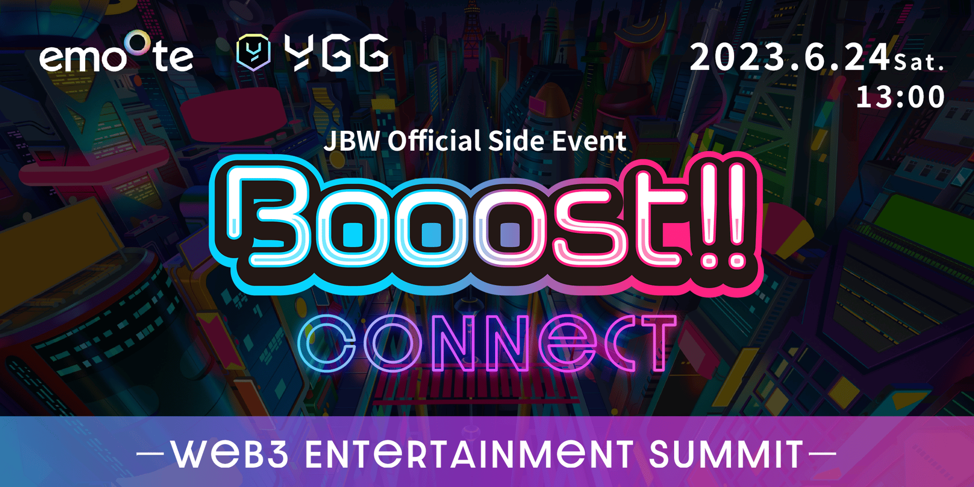 Cover Image for BOOOST!! CONNECT: Web3 Entertainment Summit (JBW Official Event)