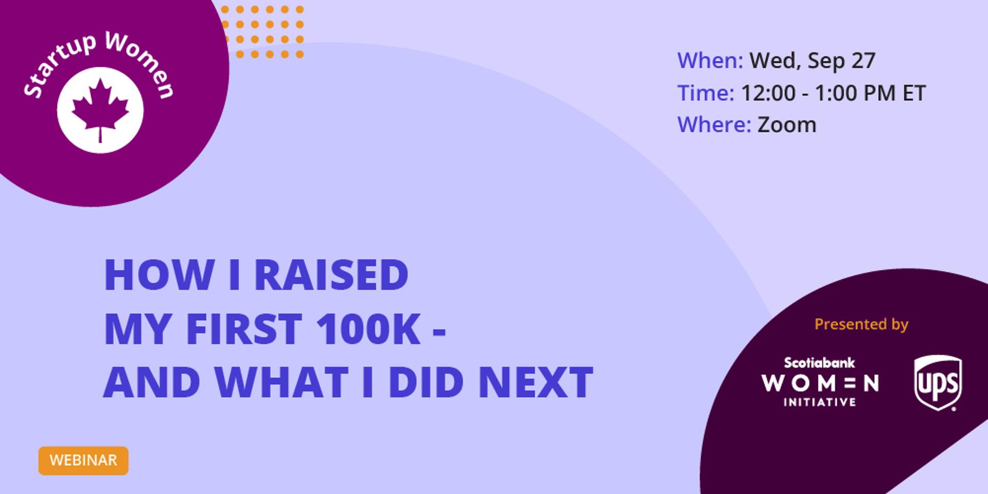 Cover Image for How I Raised My First 100K - And What I Did Next | Startup Women