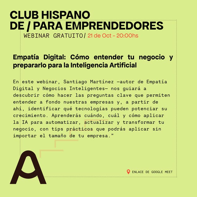 Cartel de Club Hispano de/para Emprendedores - Webinar: Empatía Digital -  Cómo entender tu negocio y prepararlo para la Inteligencia Artificial