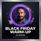 Black Friday Warm-up 2026: Atelier Operațional de Start (17:00 · Ștefan)