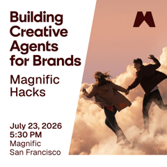 Building Creative Agents for Brands [Magnific Hacks]