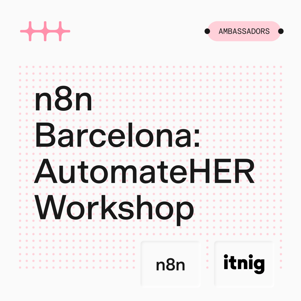 Portada de n8n Barcelona: AutomateHER Workshop