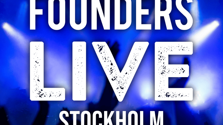 Founders Live Stockholm