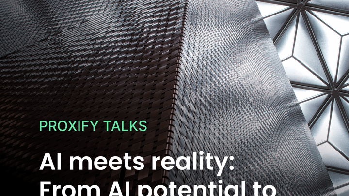 Proxify Talks: AI meets reality: From AI potential to real-world impact
