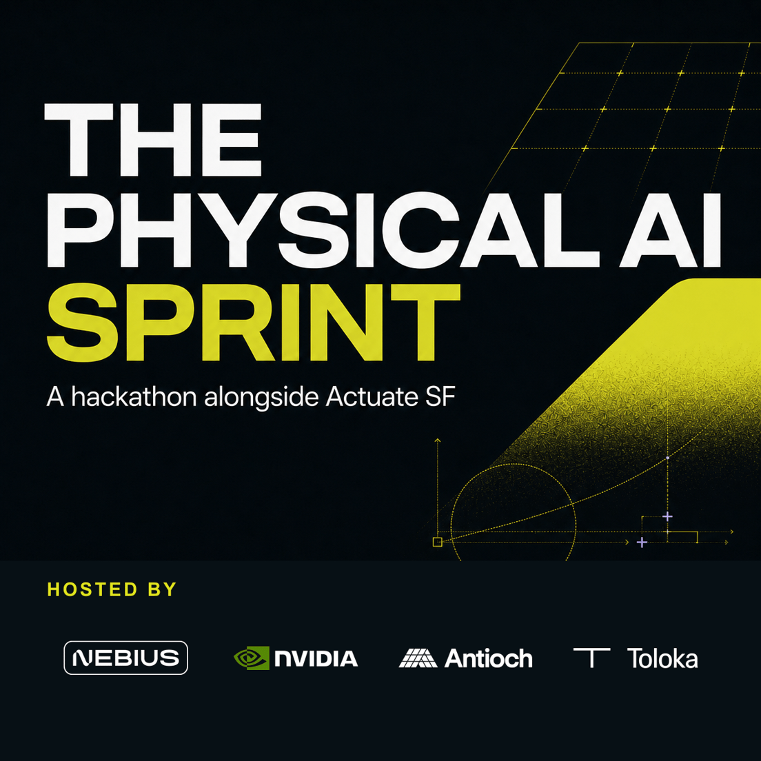 The Physical AI Sprint Hackathon — San Francisco, Aug 17. Hosted by Nebius, NVIDIA, Antioch, Toloka