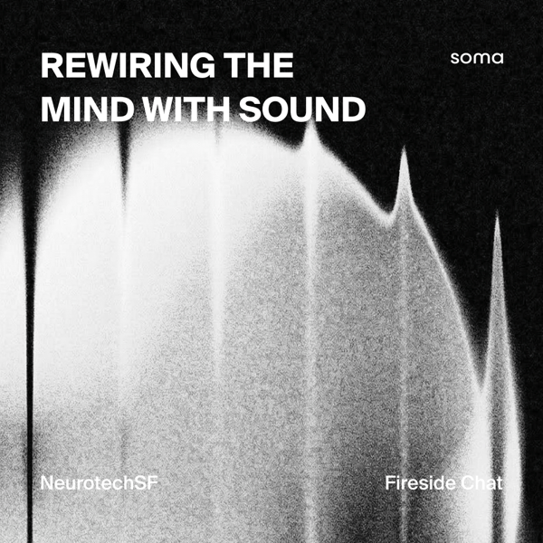 Rewiring the Mind with Sound: Neuro Fireside Chat Series - Open Registration
