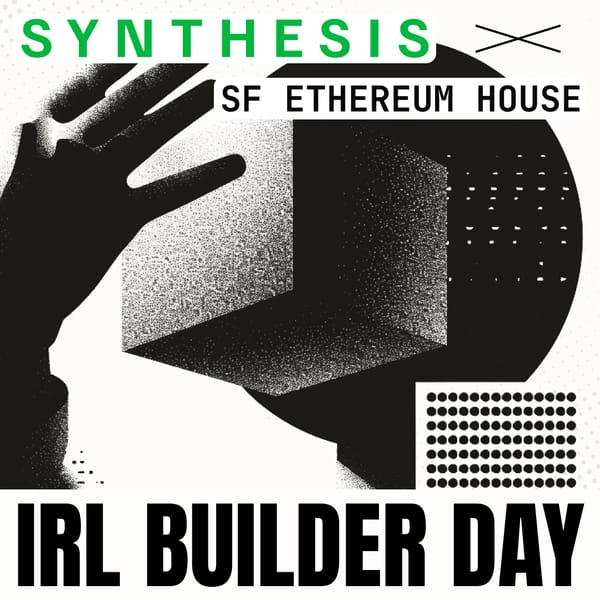 The Synthesis: IRL SF Builder Day ($100k+ in prizes)