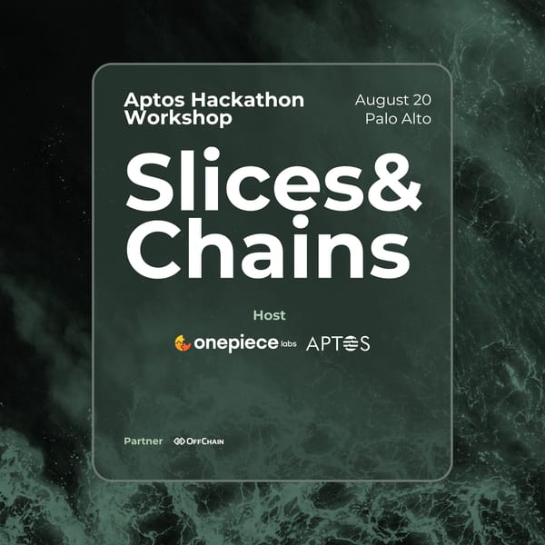 Slices & Chains - Aptos Hackathon Workshop Pizza Night