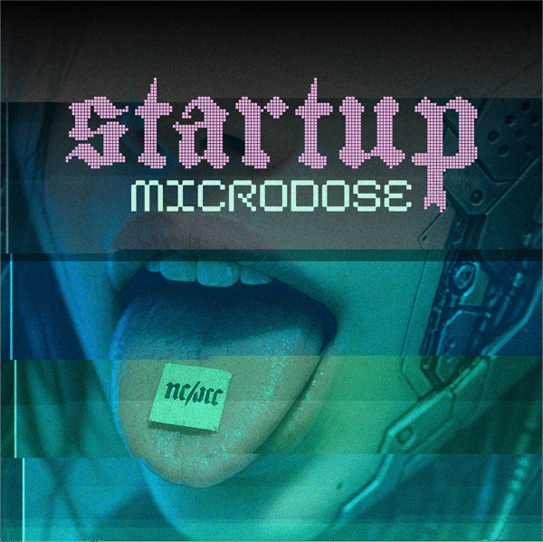 Startup Microdose