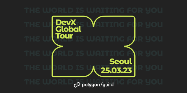 Polygon Guild Seoul - APAC Tour