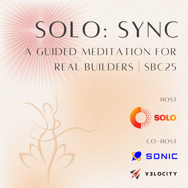 SOLO: Sync — Sound Healing & Meditation for Real Builders | SBC25