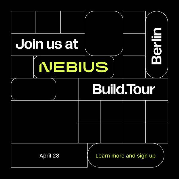 Nebius AI Builders Day, BERLIN