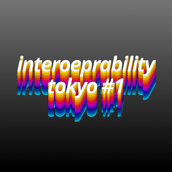 Interoperability Tokyo