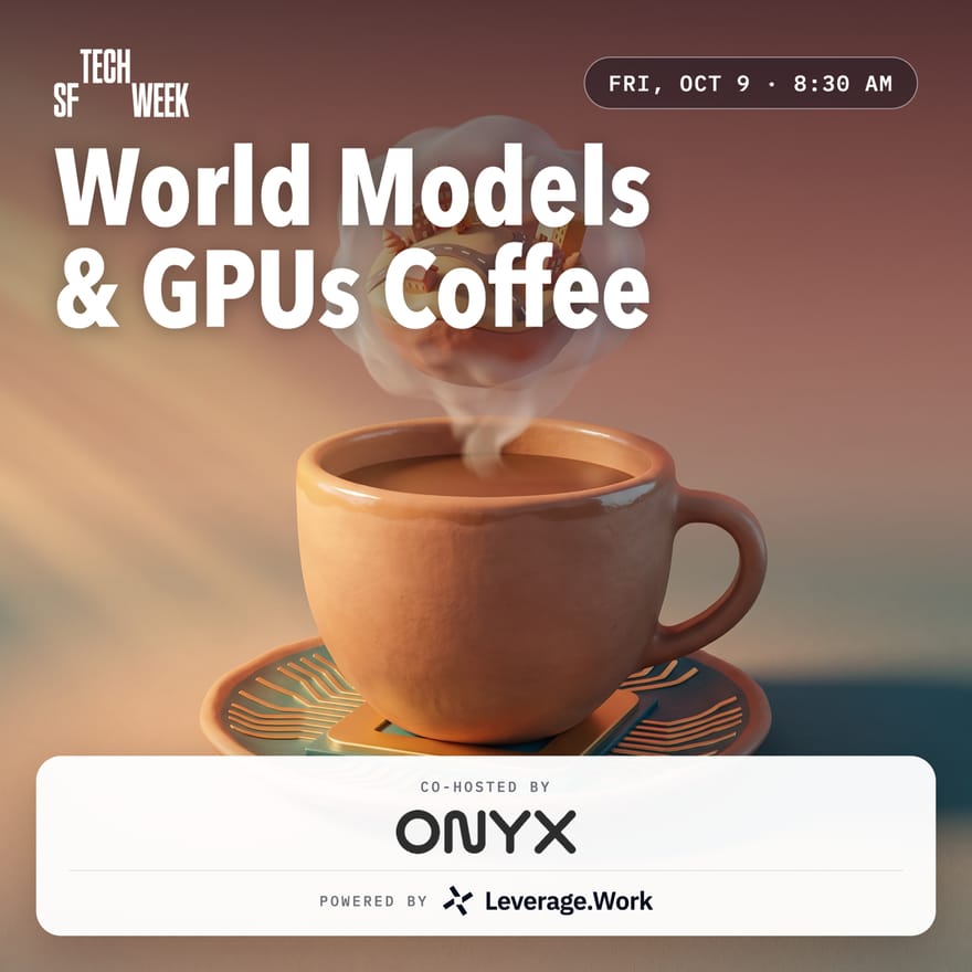 World Models & GPUs Coffee