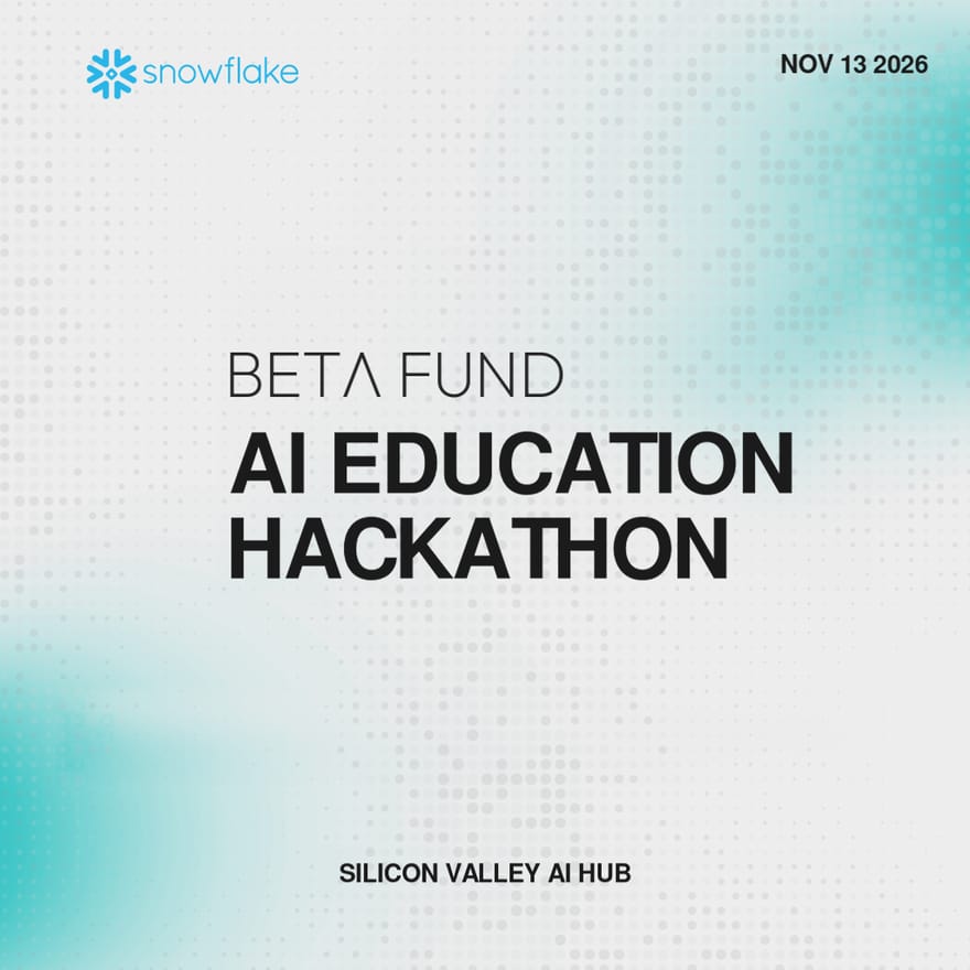 Multi-Modal AI for Education Hackathon @ Snowflake | Beta Fund × Epic