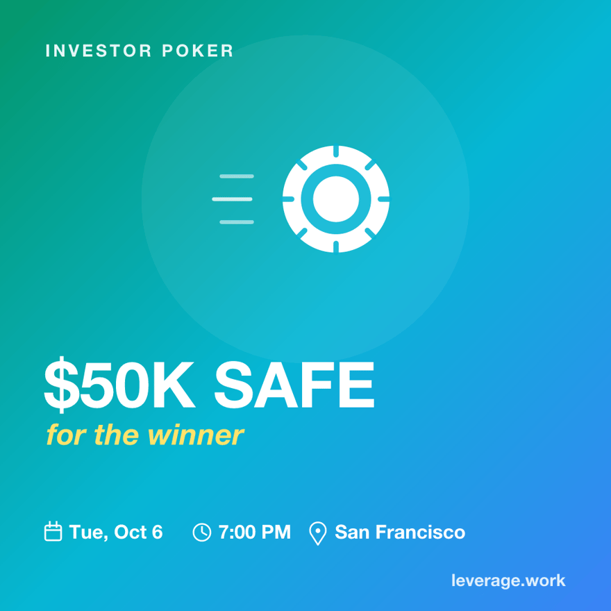 Investor Poker Night: $50K SAFE for the Winner