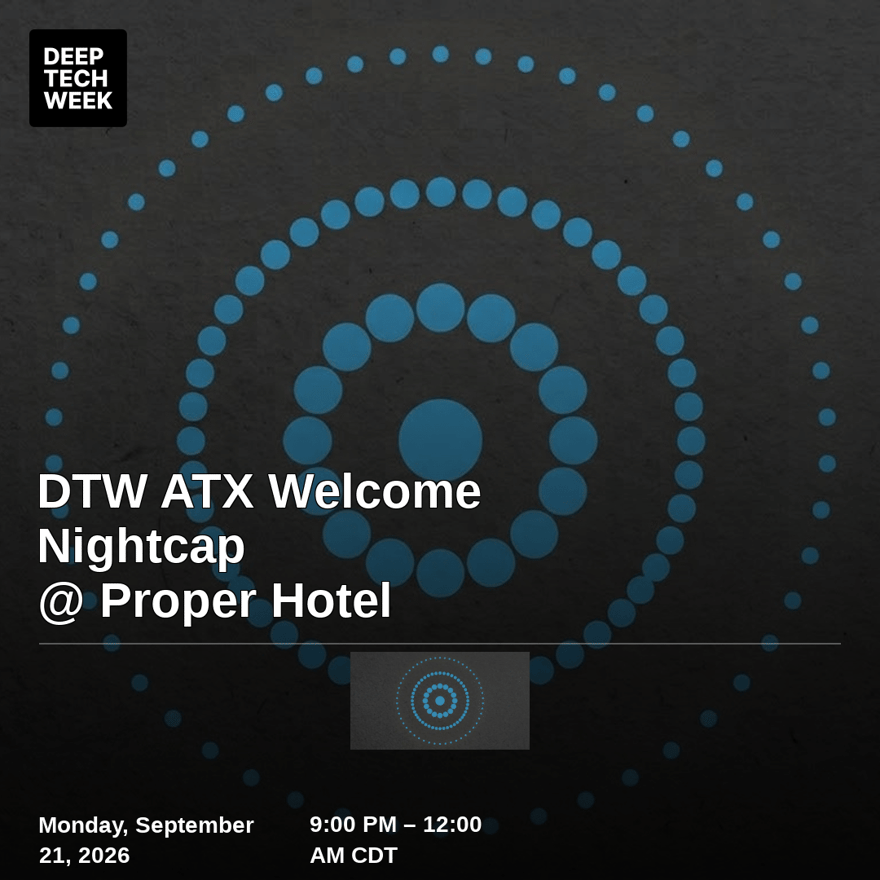 DTW ATX Welcome Nightcap @ Proper Hotel