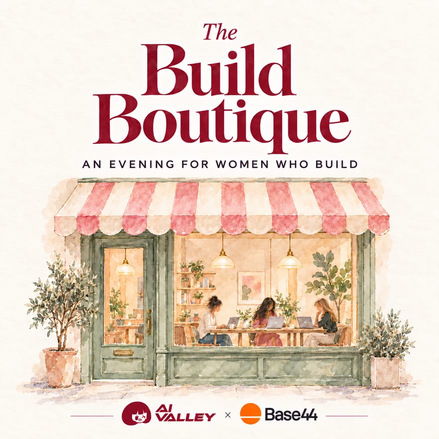 The Build Boutique: Base44 x AI Valley Women's Build Night