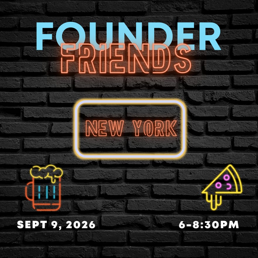 (TENTATIVE) Founder Friends New York