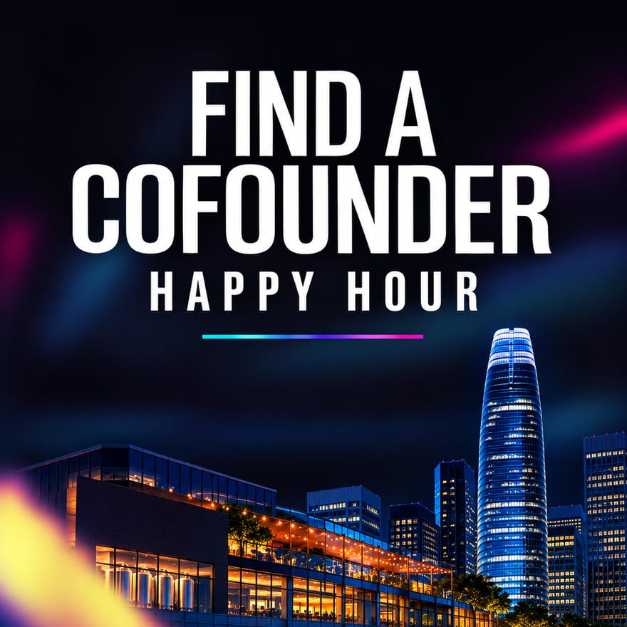 Startup Founders + Tech Professionals Happy Hour