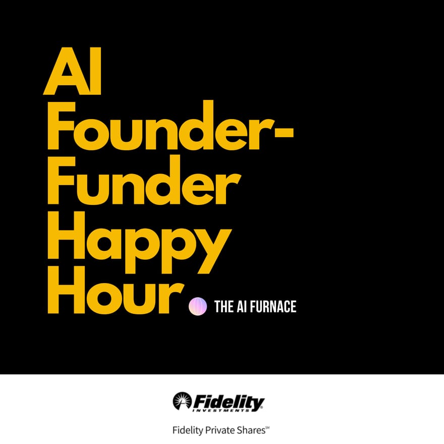 AI Founder-Funder Mixer (Hosted by The AI Furnace)