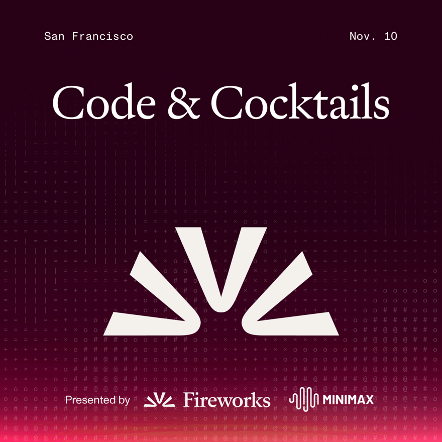 Code & Cocktails in SF with Fireworks & MiniMax