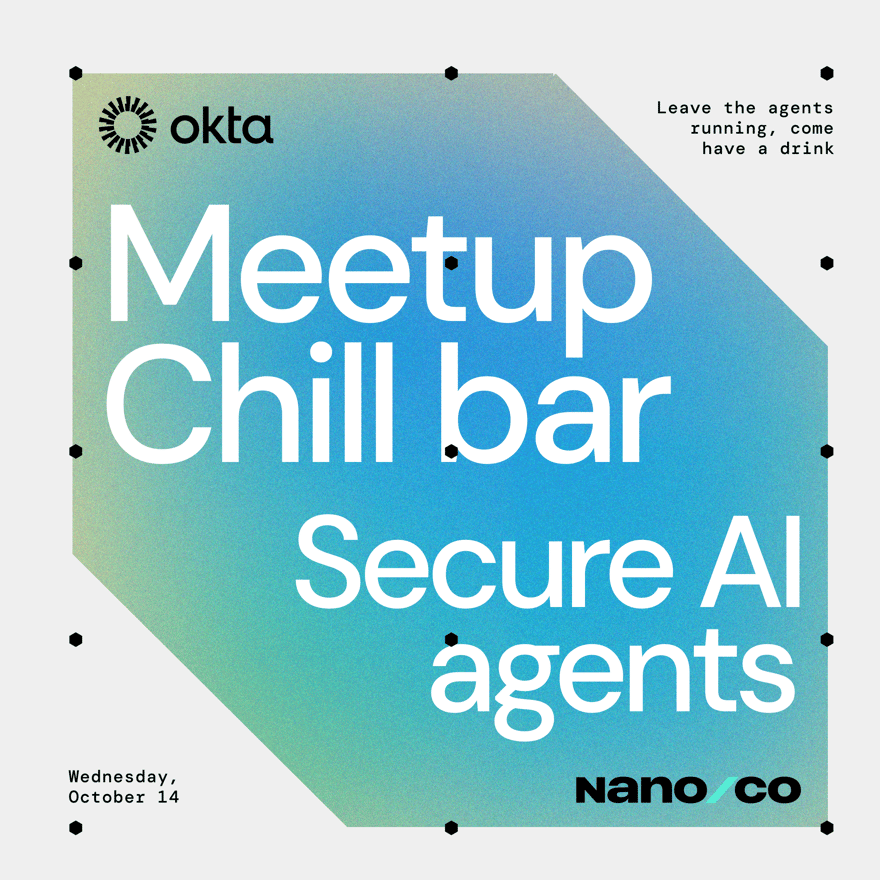 Chill bar meetup with NanoClaw and Okta | Let's chat about securing AI agents
