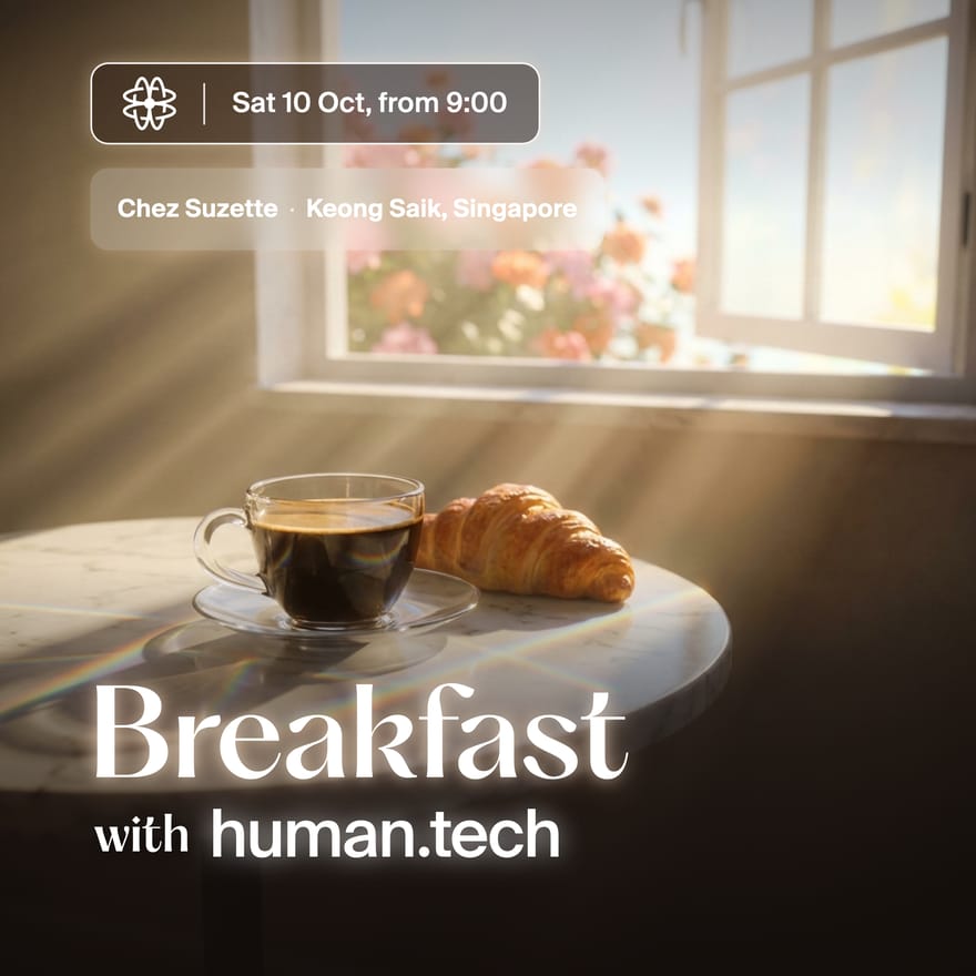 Breakfast with human.tech in Singapore