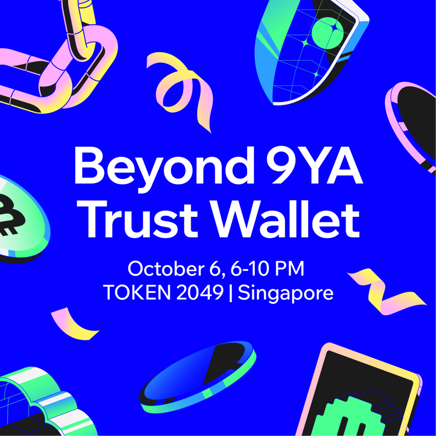 Beyond 9-Year Anniversary | Trust Wallet House @Token2049