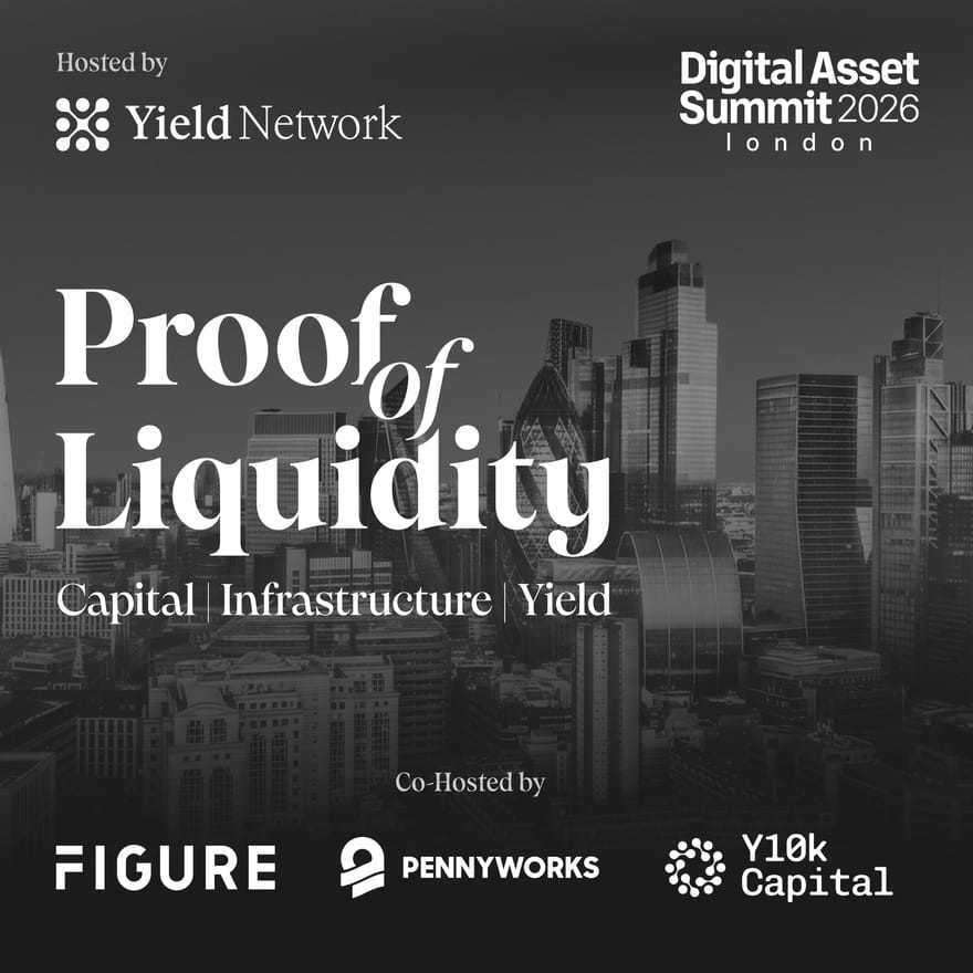 Proof Of Liquidity: London Edition by Yield Network, Figure, and PennyWorks