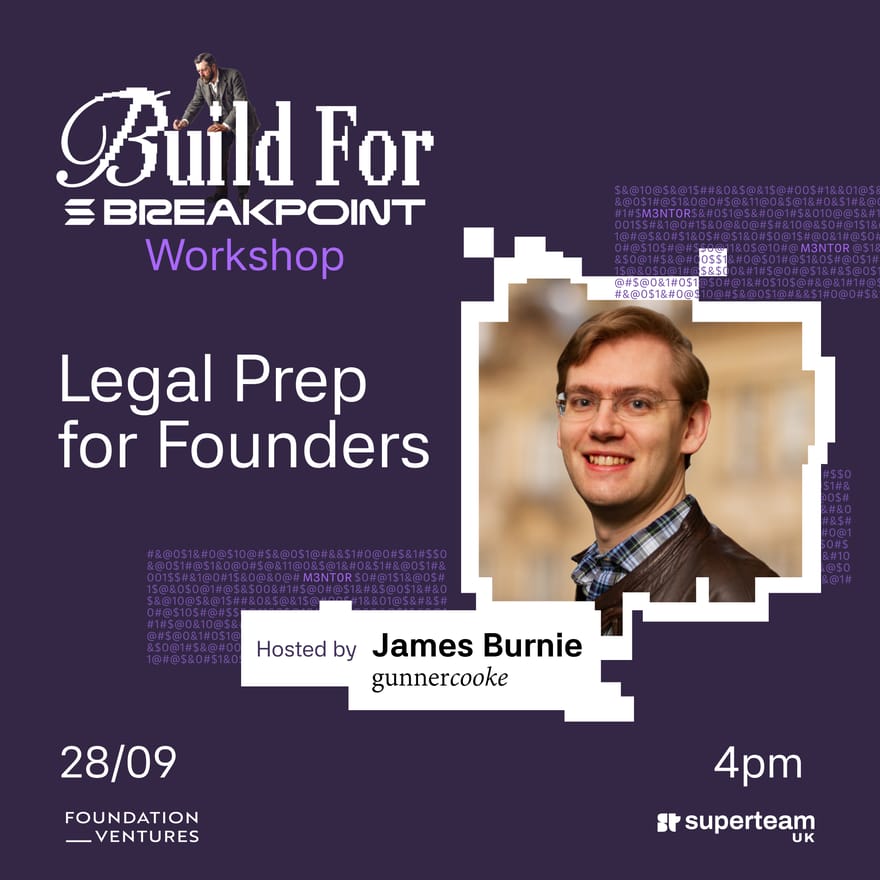 Build for Breakpoint: Legal Prep for Founders with Gunnercooke