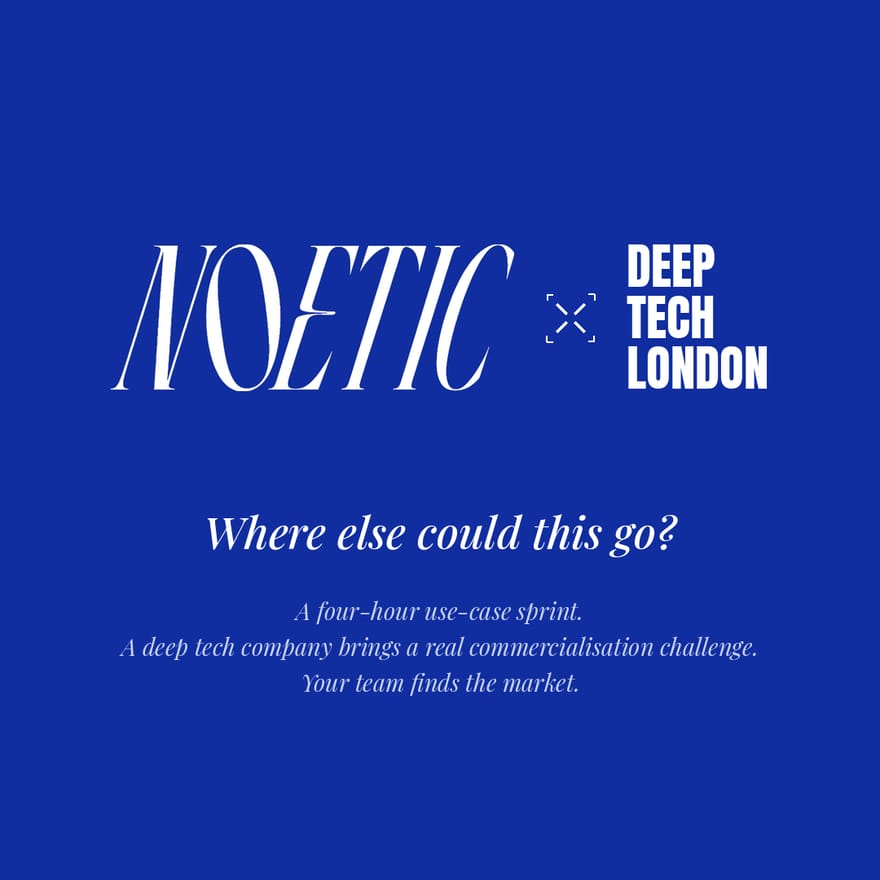 Noetic X Deep Tech London Hackathon