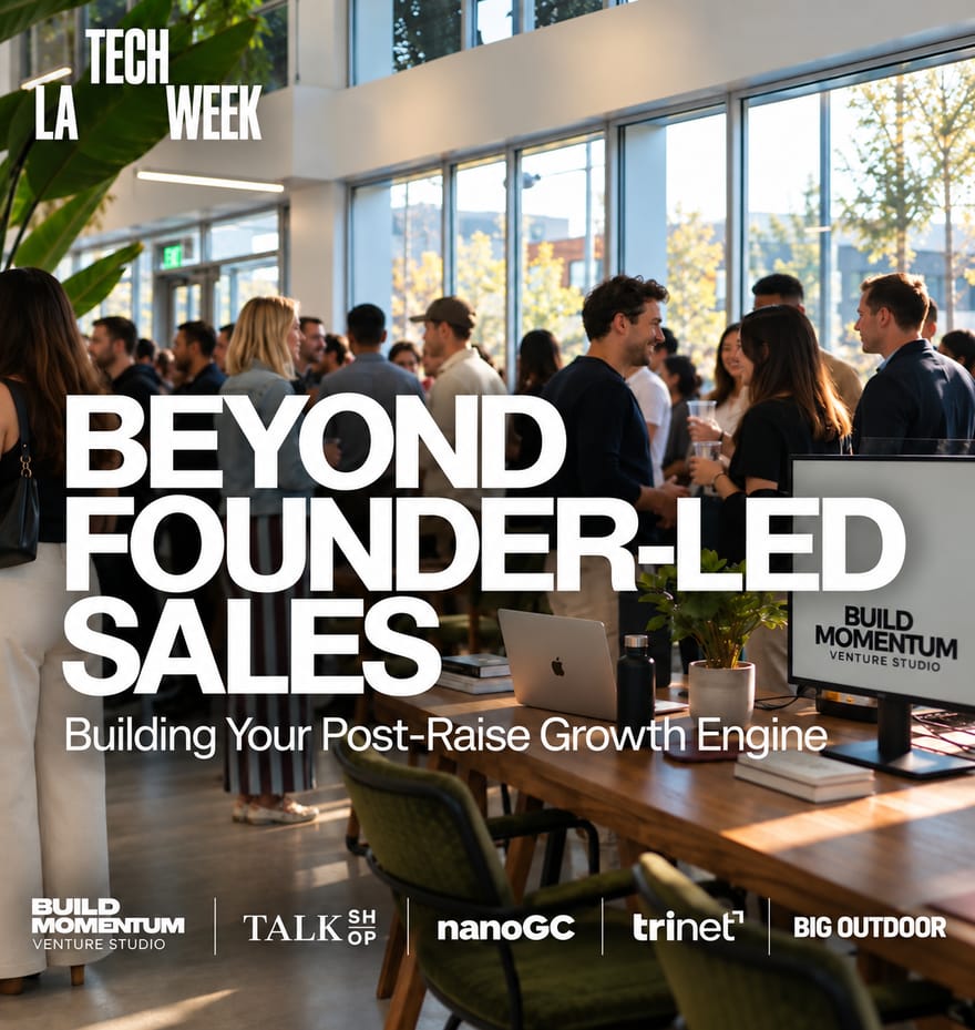Beyond Founder-Led Sales #LATechWeek
