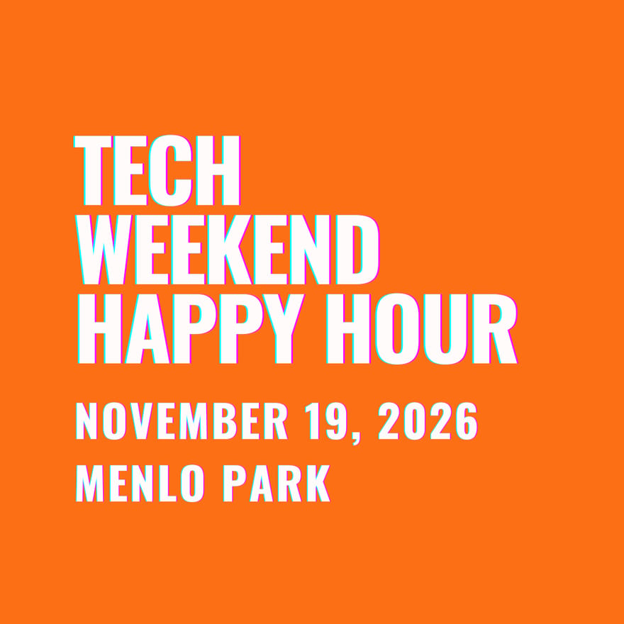 Happy Hour | Tech Weekend November 2026 | Menlo Park | Silicon Valley