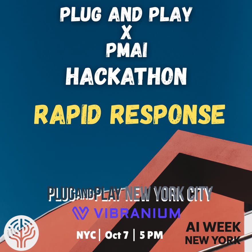 Plug and Play x PMAI Hackathon: Rapid Response #AIWeekNY