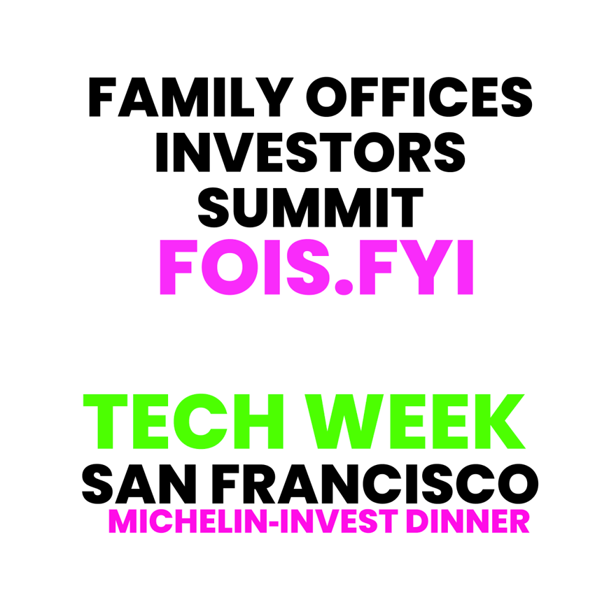 🥂🥑🇺🇸 Michelin-Starred Investors Dinner Family Offices & Investors Summit (FOIS)📍San Francisco📍October 5-11 #a16z #TechWeek