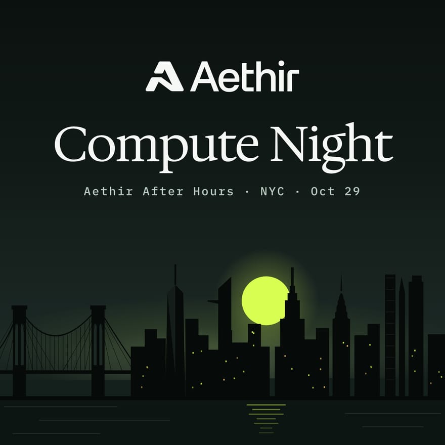 Aethir After Hours: AI Infra Night