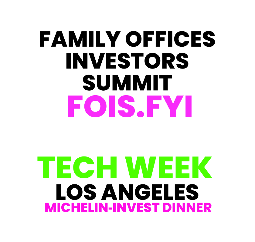 🥂🥑🇺🇸 Michelin-Starred Investors Dinner Family Offices & Investors Summit (FOIS)📍Los Angeles📍Oct 12-18 #a16z #TechWeek