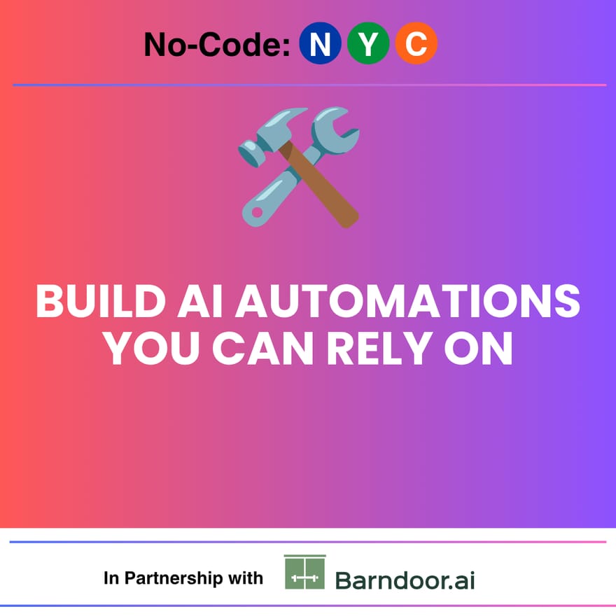 Build AI Automations You Can Rely On
