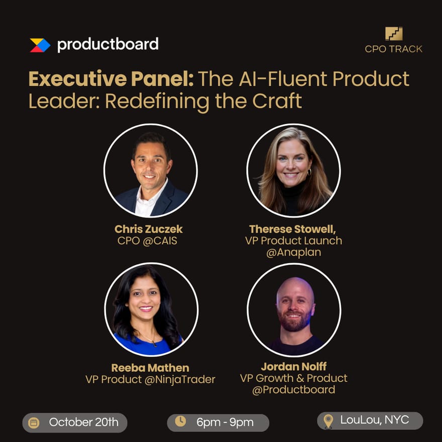 Executive Panel: The AI-Fluent Product Leader: Redefining the Craft 🚀