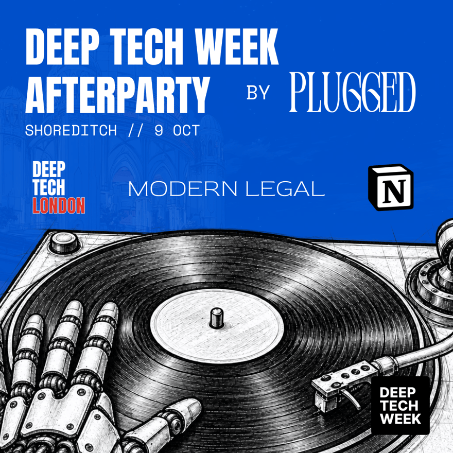 The Deep Tech Week Afterparty w/ PLUGGED