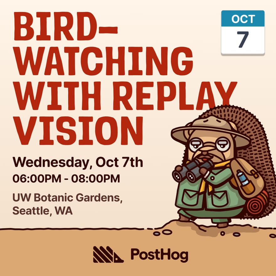 Birdwatching w/ PostHog Replay Vision