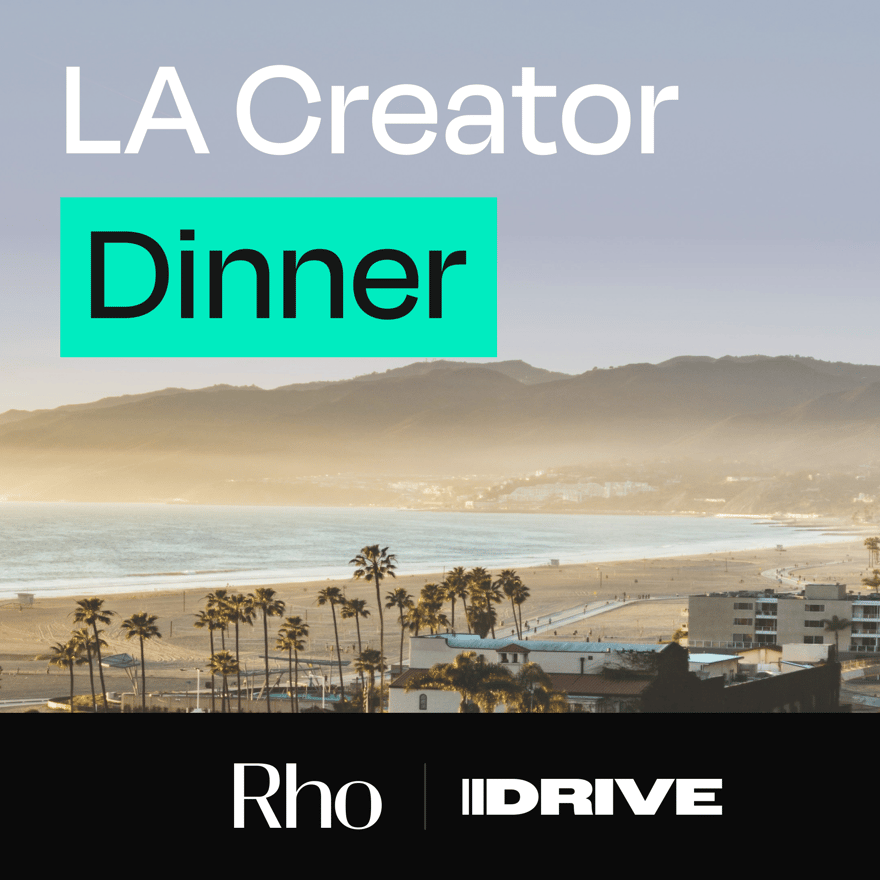 Rho x Drive Agency Creator-Operator Dinner