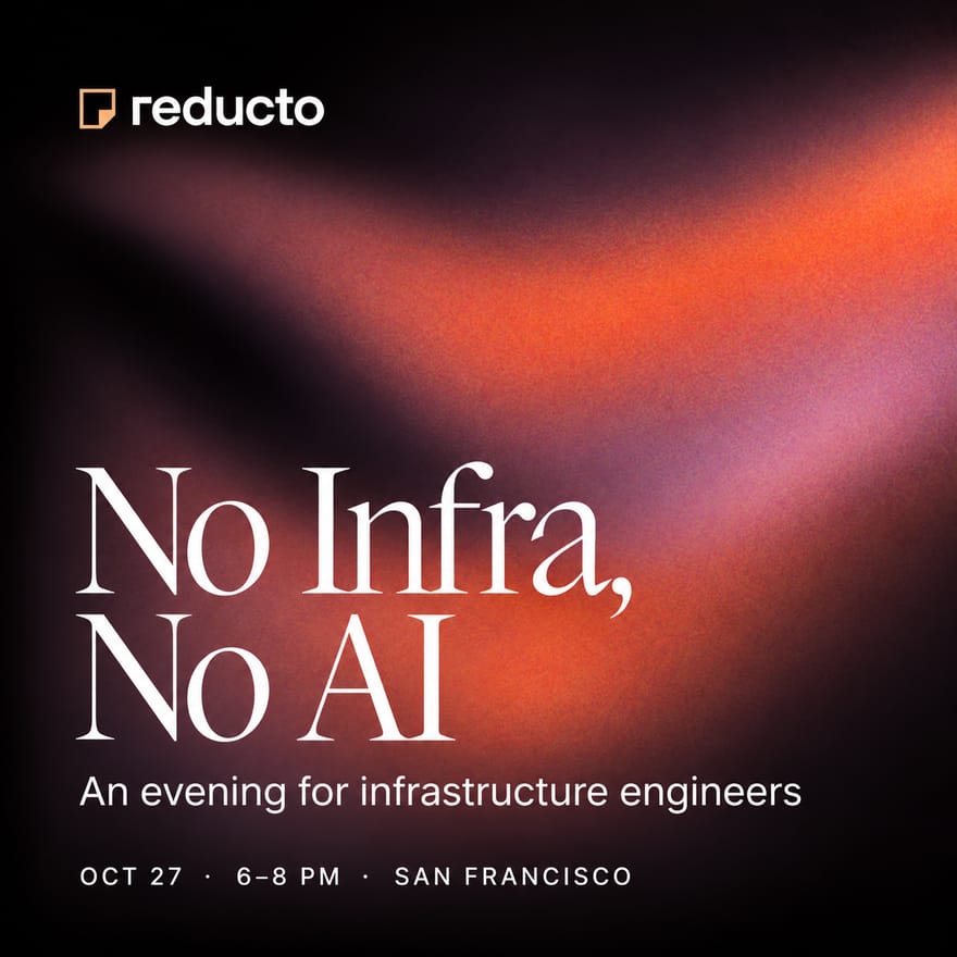 No Infra, No AI: An Evening with Reducto
