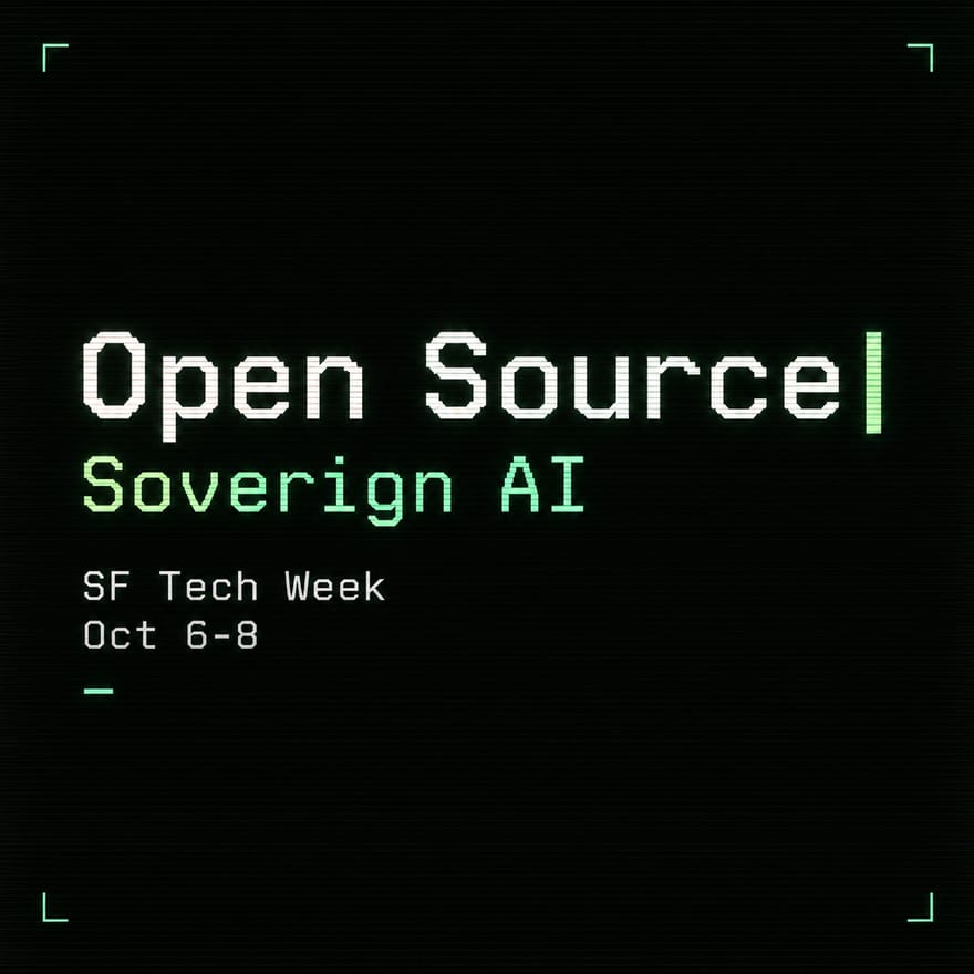 Open Source x Sovereign AI: SF Tech Week