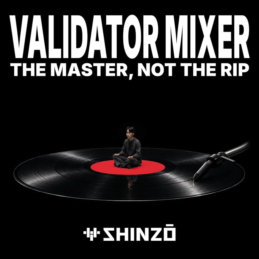 The Master, Not the Rip | Validator Mixer