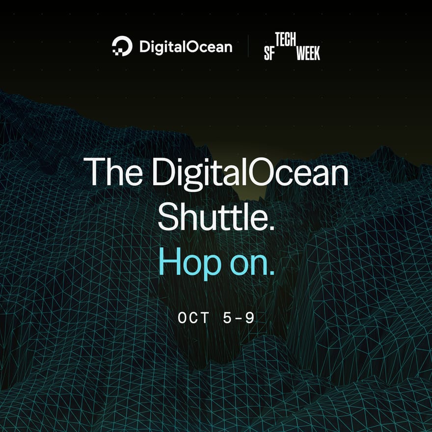 The DigitalOcean Shuttle | SF Tech Week