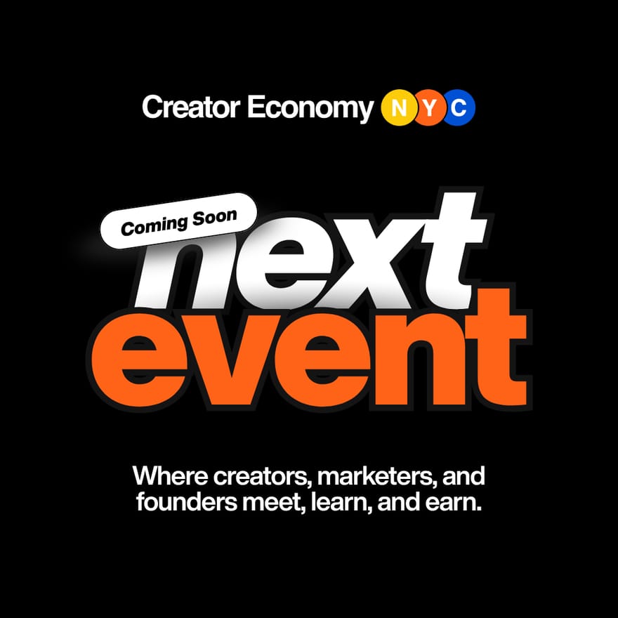 Creator Economy NYC's Next Event: Creator Mixer & Panel (Coming Soon)