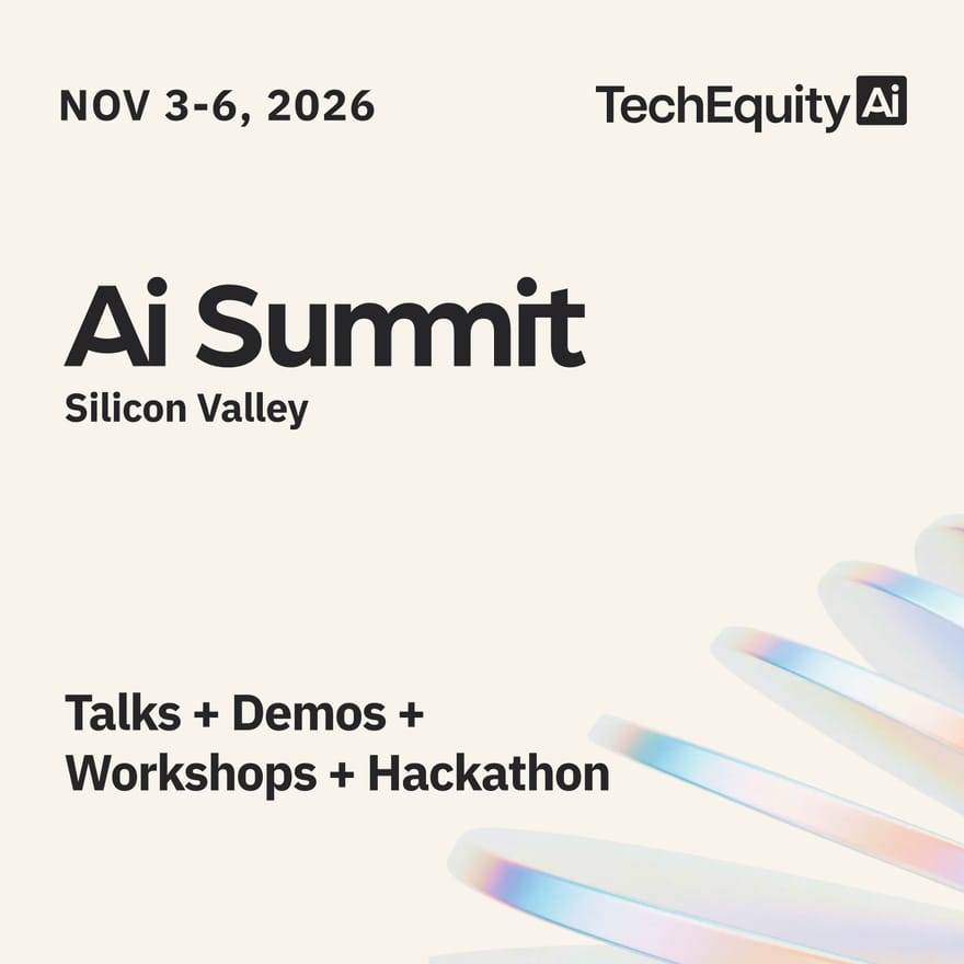 TechEquity Ai Summit 2026: Talks + Workshops + Hackathon